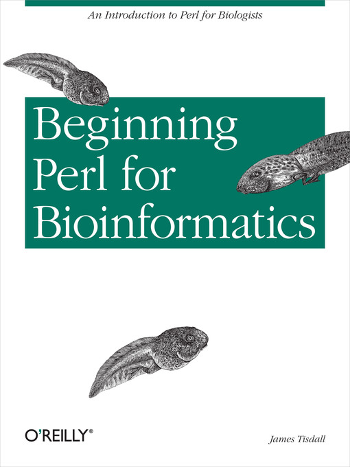 Title details for Beginning Perl for Bioinformatics by James Tisdall - Available
